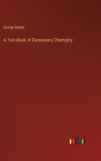 Front cover_A Text-Book of Elementary Chemistry