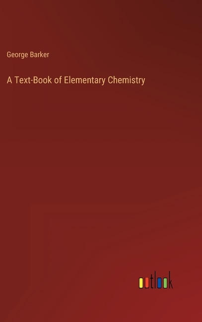 Front cover_A Text-Book of Elementary Chemistry