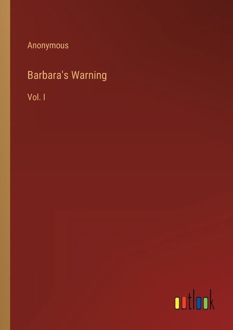 Barbara's Warning: Vol. I