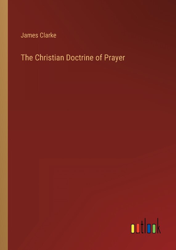 Front cover_The Christian Doctrine of Prayer
