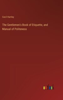Front cover_The Gentlemen's Book of Etiquette, and Manual of Politeness