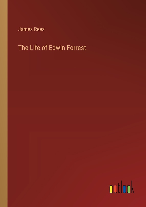 Front cover_The Life of Edwin Forrest