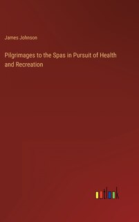 Front cover_Pilgrimages to the Spas in Pursuit of Health and Recreation