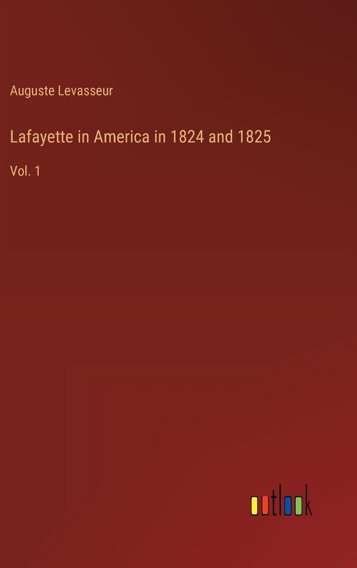 Couverture_Lafayette in America in 1824 and 1825