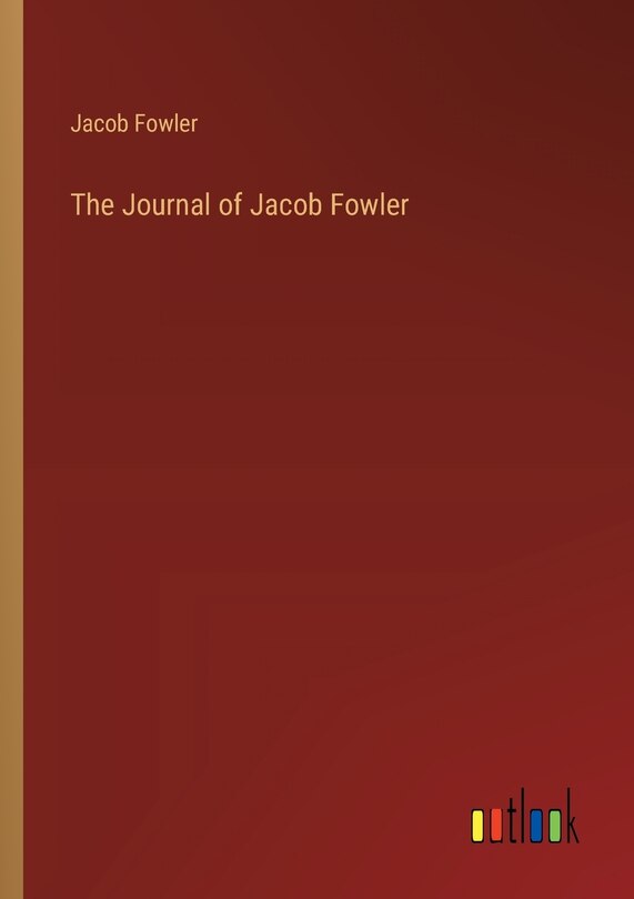 Front cover_The Journal of Jacob Fowler