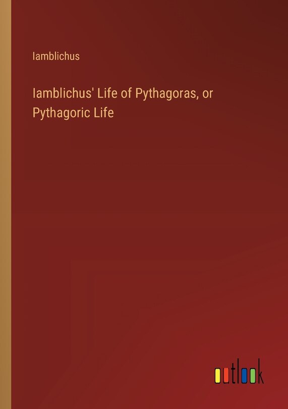 Front cover_Iamblichus' Life of Pythagoras, or Pythagoric Life