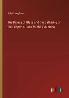 Couverture_The Palace of Glass and the Gathering of the People