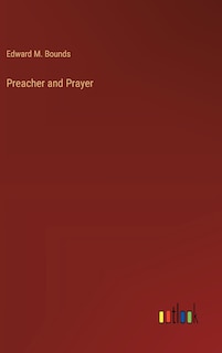 Preacher and Prayer