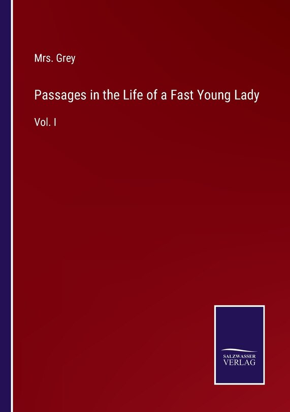 Front cover_Passages in the Life of a Fast Young Lady