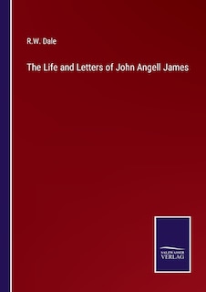 Front cover_The Life and Letters of John Angell James