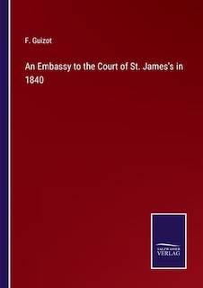 Couverture_An Embassy to the Court of St. James's in 1840