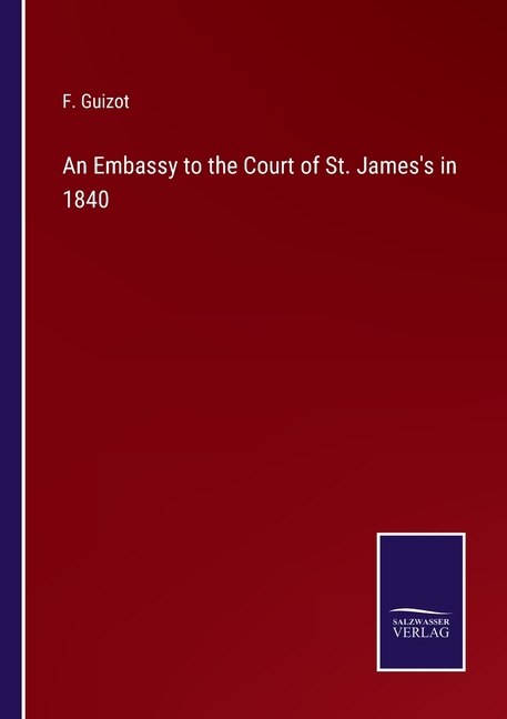 Couverture_An Embassy to the Court of St. James's in 1840
