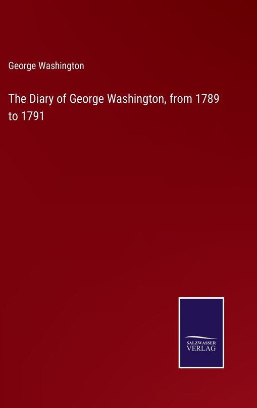 Couverture_The Diary of George Washington, from 1789 to 1791