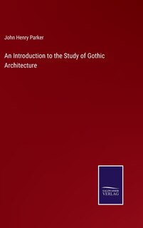 Couverture_An Introduction to the Study of Gothic Architecture