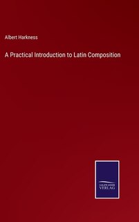 Front cover_A Practical Introduction to Latin Composition