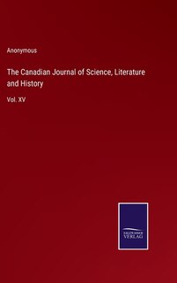 Couverture_The Canadian Journal of Science, Literature and History