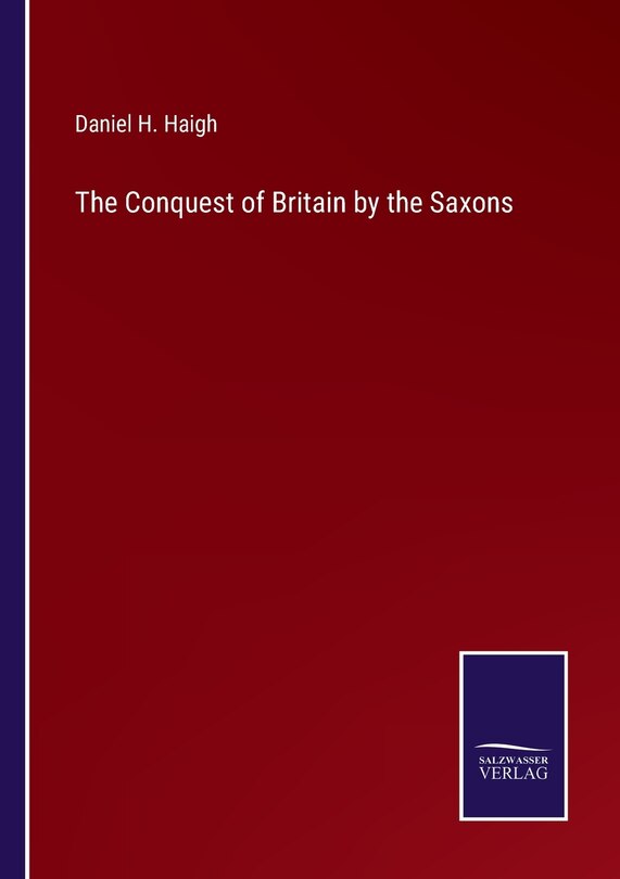 Front cover_The Conquest of Britain by the Saxons