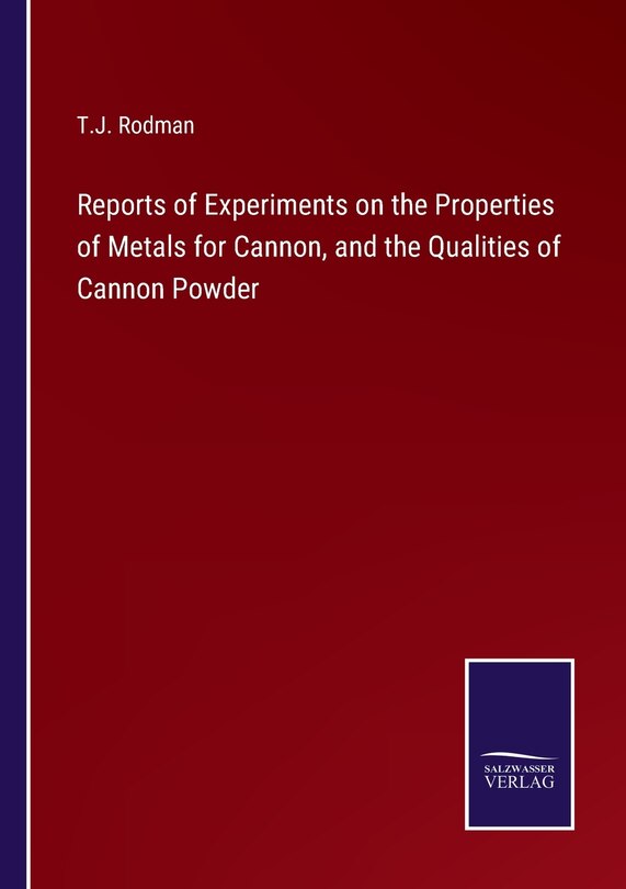Couverture_Reports of Experiments on the Properties of Metals for Cannon, and the Qualities of Cannon Powder