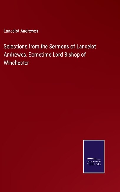 Couverture_Selections from the Sermons of Lancelot Andrewes, Sometime Lord Bishop of Winchester