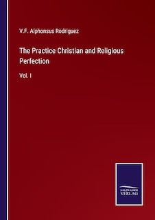 Front cover_The Practice Christian and Religious Perfection