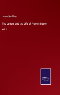 Front cover_The Letters and the Life of Francis Bacon