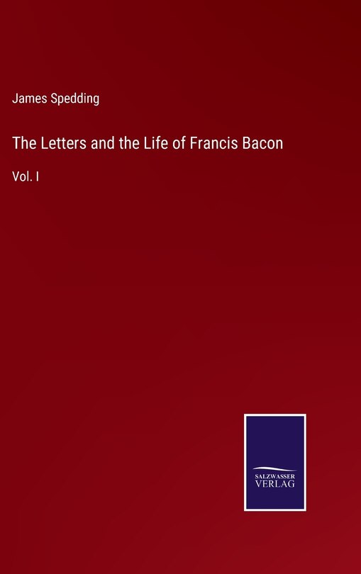 Front cover_The Letters and the Life of Francis Bacon