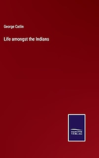 Couverture_Life amongst the Indians