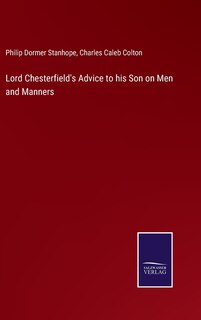 Front cover_Lord Chesterfield's Advice to his Son on Men and Manners