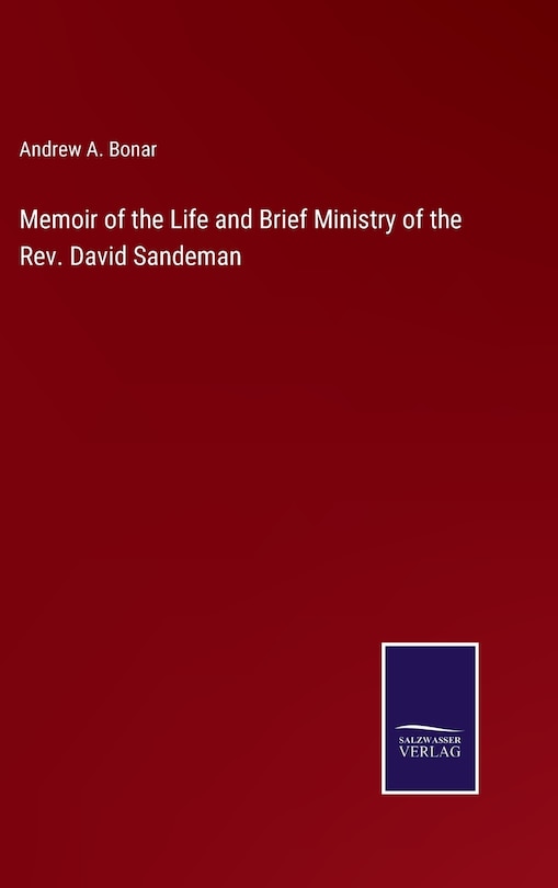Front cover_Memoir of the Life and Brief Ministry of the Rev. David Sandeman