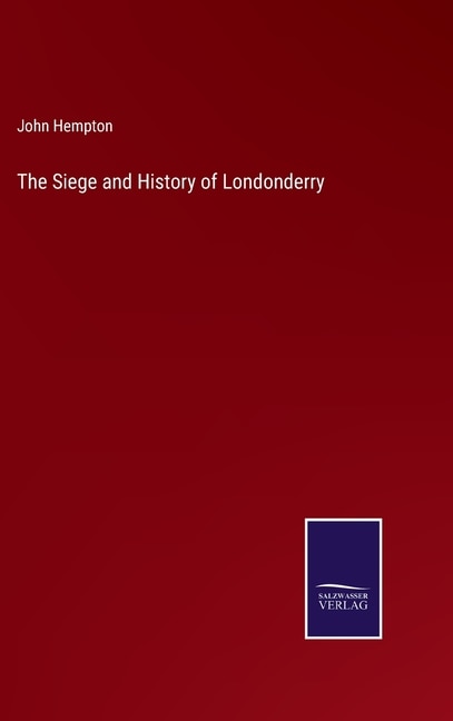 Front cover_The Siege and History of Londonderry