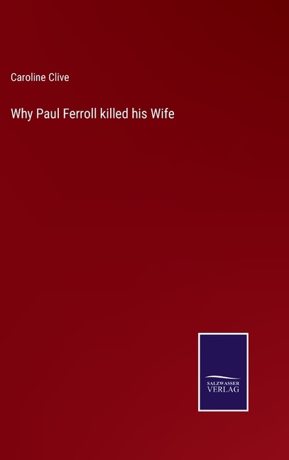 Front cover_Why Paul Ferroll killed his Wife