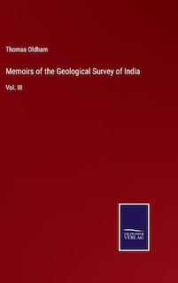 Memoirs of the Geological Survey of India: Vol. III