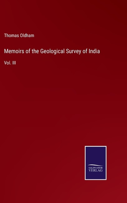 Memoirs of the Geological Survey of India: Vol. III