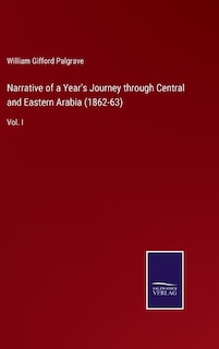 Front cover_Narrative of a Year's Journey through Central and Eastern Arabia (1862-63)