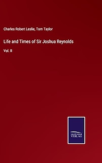 Couverture_Life and Times of Sir Joshua Reynolds