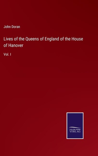 Front cover_Lives of the Queens of England of the House of Hanover
