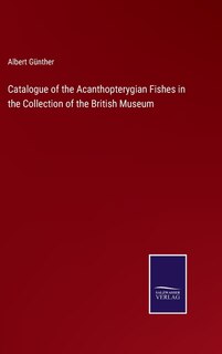 Front cover_Catalogue of the Acanthopterygian Fishes in the Collection of the British Museum