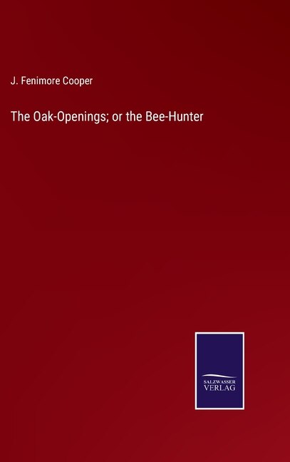 Couverture_The Oak-Openings; or the Bee-Hunter
