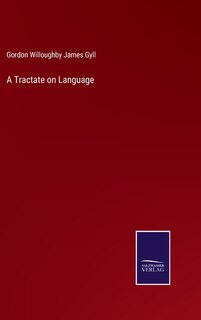 Front cover_A Tractate on Language