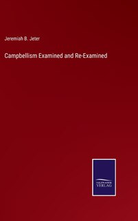 Front cover_Campbellism Examined and Re-Examined
