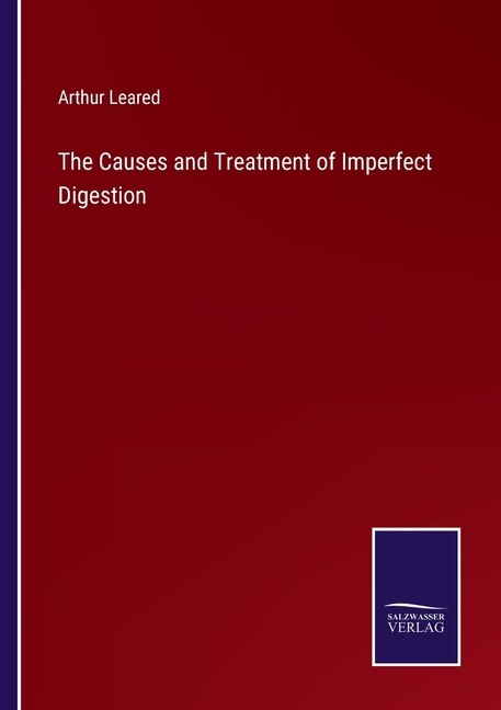 Front cover_The Causes and Treatment of Imperfect Digestion