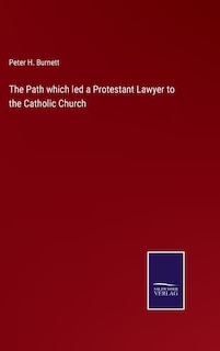 Front cover_The Path which led a Protestant Lawyer to the Catholic Church