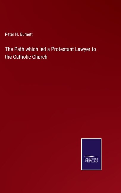 Front cover_The Path which led a Protestant Lawyer to the Catholic Church