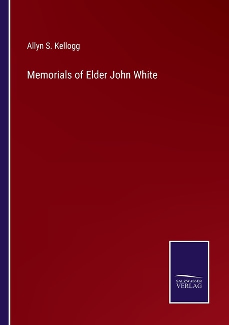 Front cover_Memorials of Elder John White