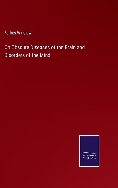 Front cover_On Obscure Diseases of the Brain and Disorders of the Mind