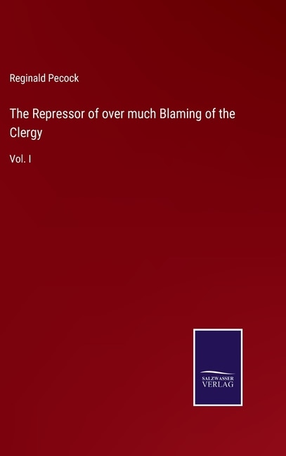 Front cover_The Repressor of over much Blaming of the Clergy
