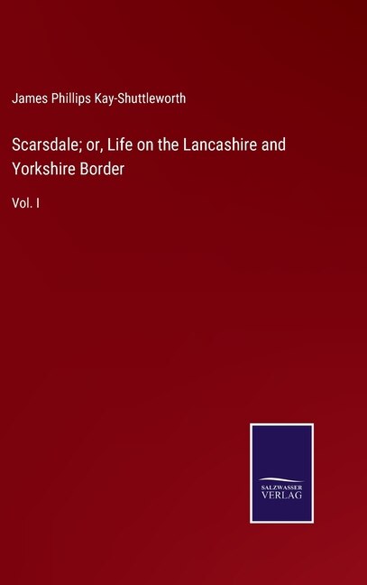 Front cover_Scarsdale; or, Life on the Lancashire and Yorkshire Border