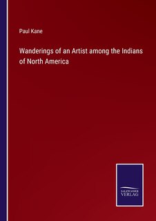 Front cover_Wanderings of an Artist among the Indians of North America