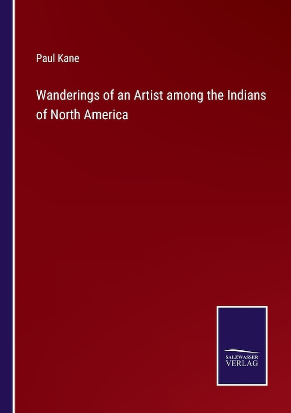 Front cover_Wanderings of an Artist among the Indians of North America