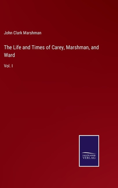Front cover_The Life and Times of Carey, Marshman, and Ward